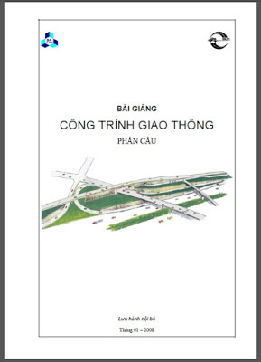 Bài giảng công trình giao thông phần cầu - Ts. Lê Bá Khanh