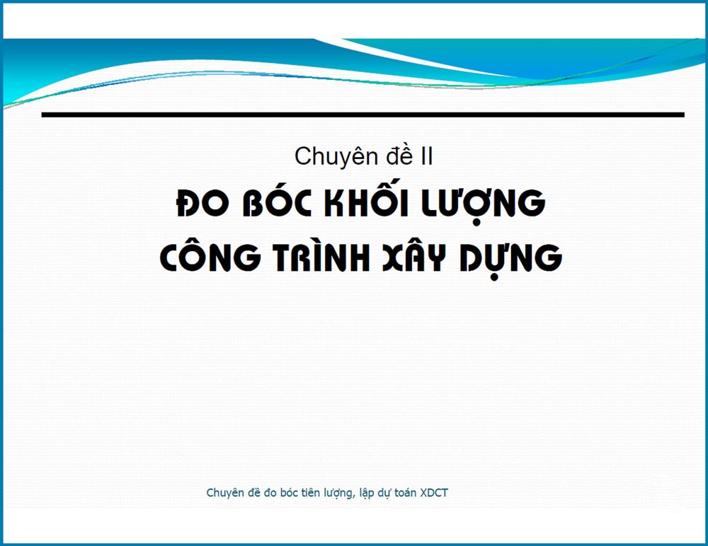 Chuyên đề đo bóc khối lượng công trình xây dựng