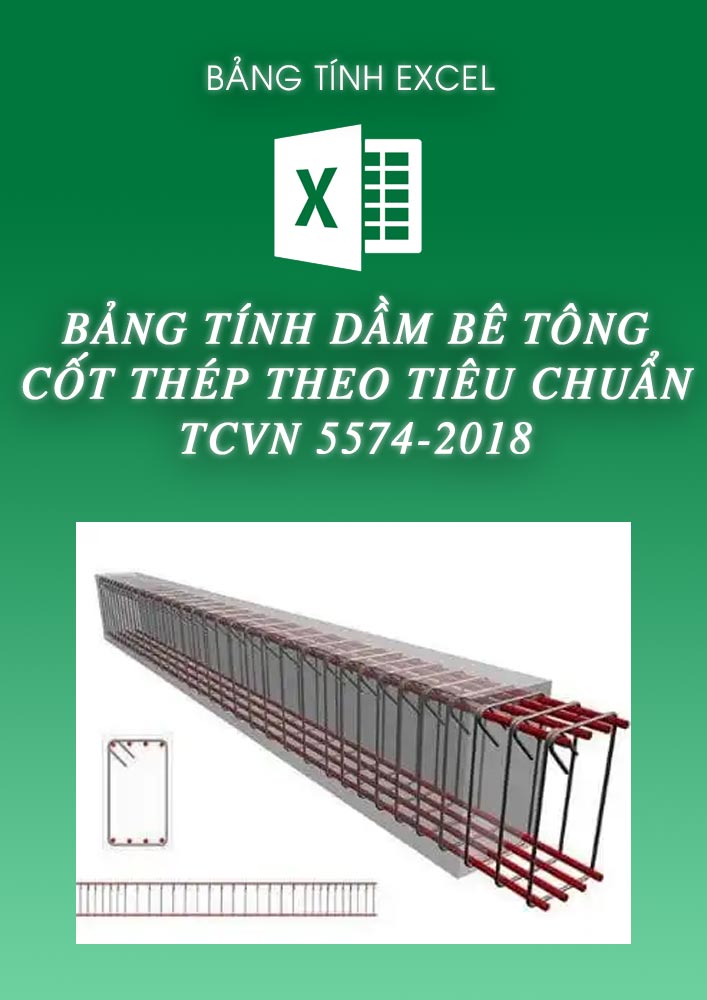 Bảng tính dầm bê tông cốt thép theo tiêu chuẩn TCVN 5574-2018 (BTKC0028)